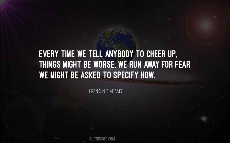 Quotes About Running Away From Fear #1648812