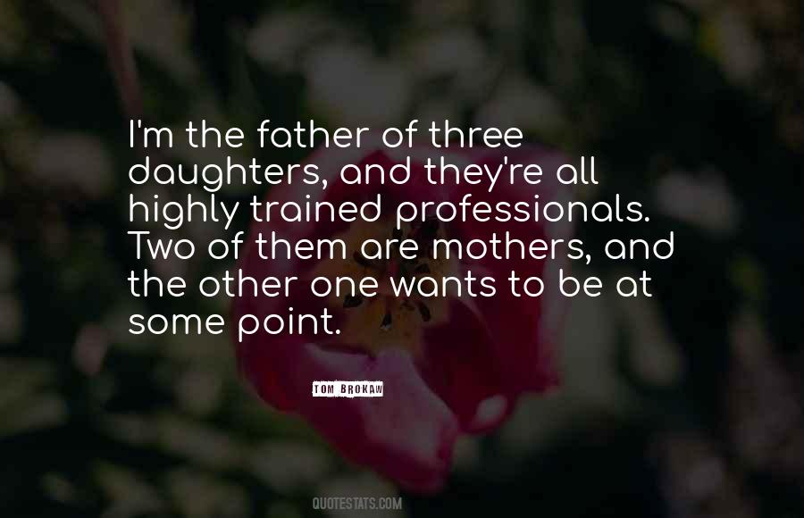 Quotes About Three Daughters #1754937