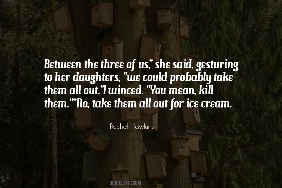 Quotes About Three Daughters #697371