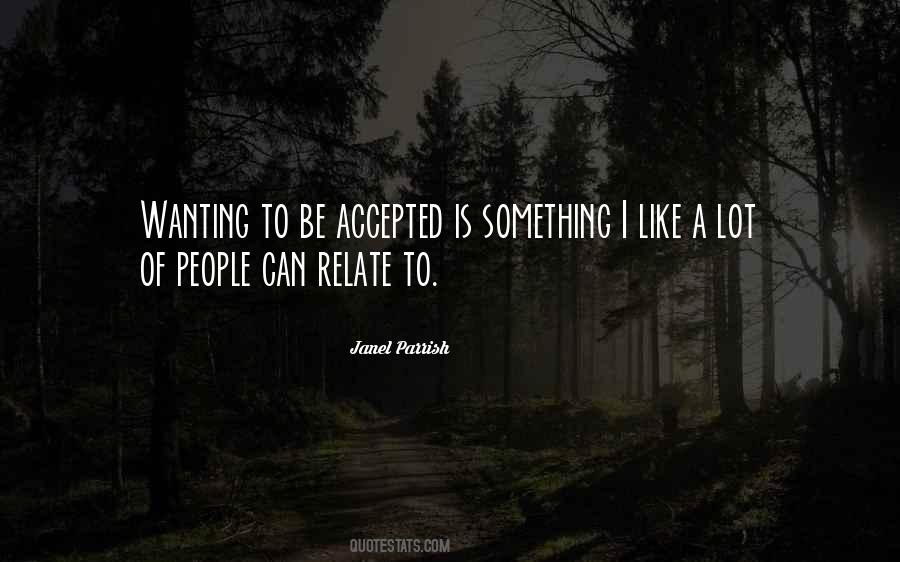 Quotes About Wanting To Be Something #1228510