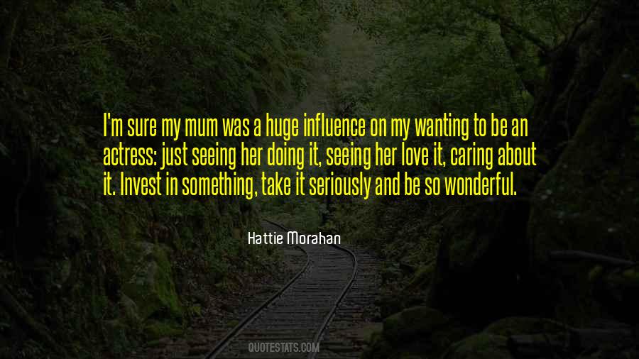 Quotes About Wanting To Be Something #1336893