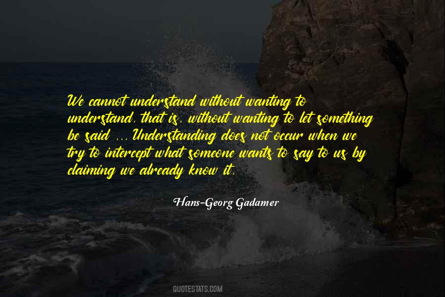 Quotes About Wanting To Be Something #1433567