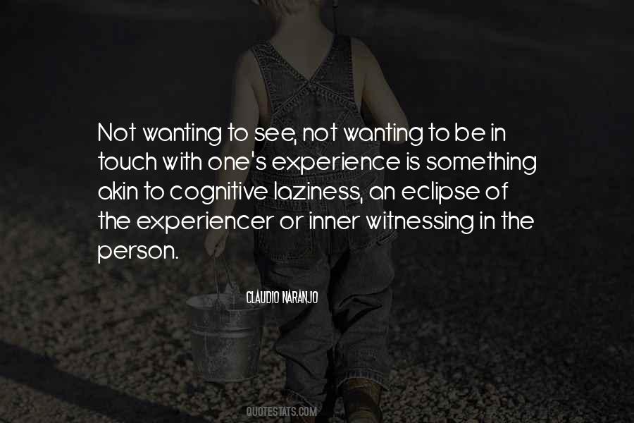 Quotes About Wanting To Be Something #1811954