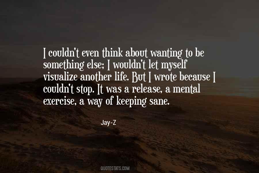 Quotes About Wanting To Be Something #337174