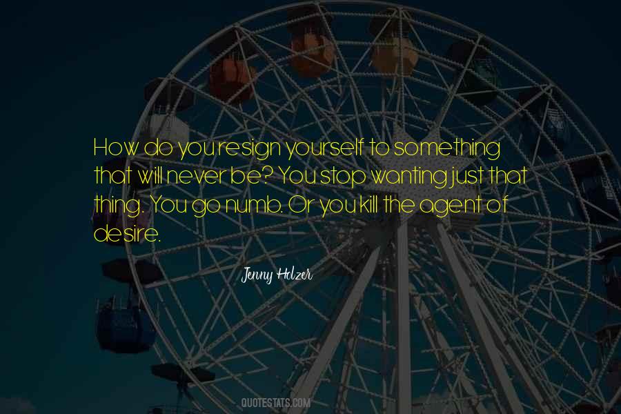 Quotes About Wanting To Be Something #384599