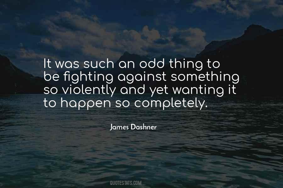 Quotes About Wanting To Be Something #743460