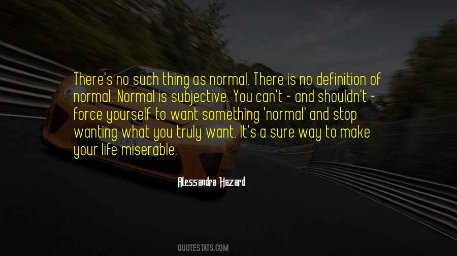 Quotes About Wanting To Be Something #852789