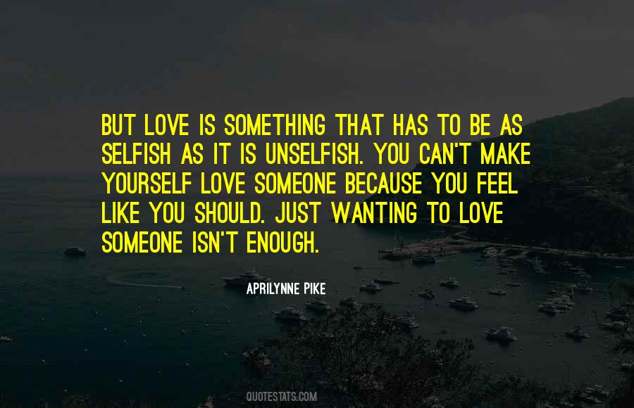 Quotes About Wanting To Be Something #958923