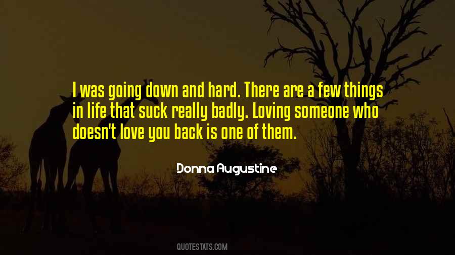 Quotes About Loving Someone Who Doesn't Love You Back #230289