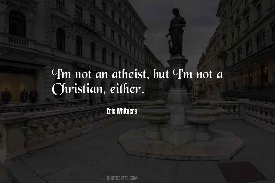 Christian Atheist Quotes #1333046