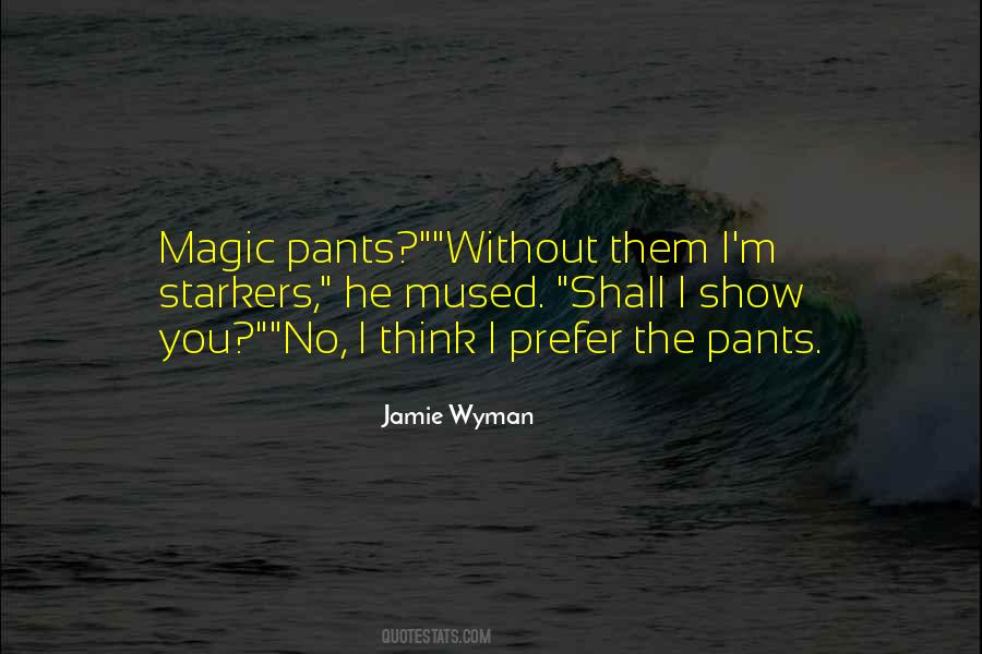 Quotes About No Pants #866093