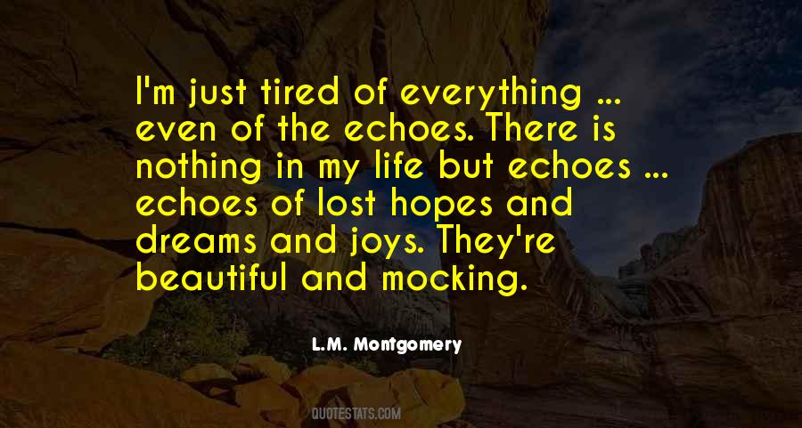 Quotes About Tired Of Life #587279