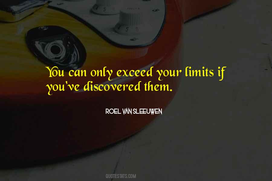 Exceed Your Limits Quotes #1408494