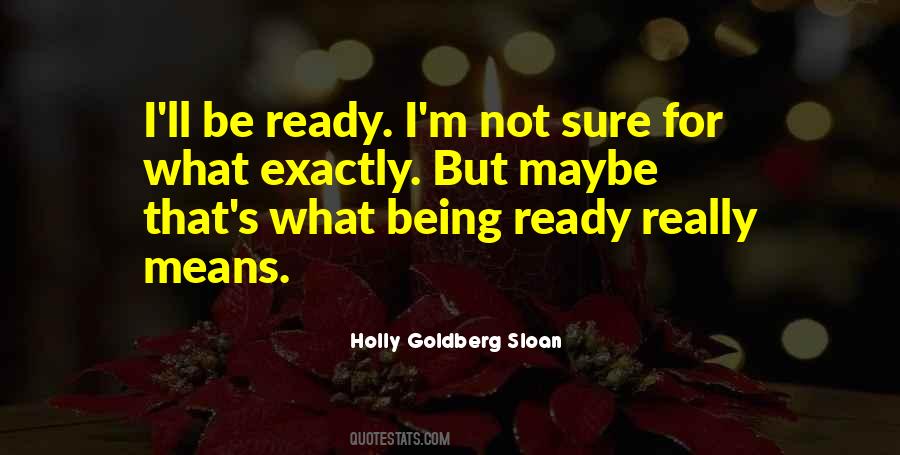 Be Ready Quotes #1035269