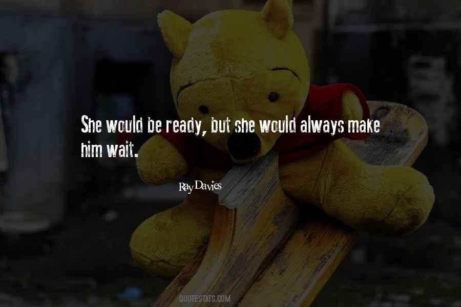 Be Ready Quotes #1362474