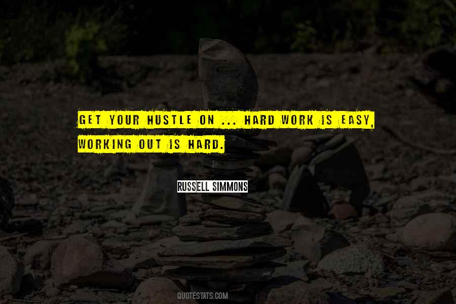 Hard Work Is Quotes #1568193