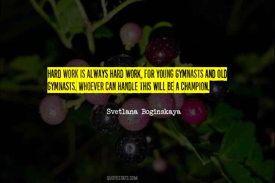 Hard Work Is Quotes #17129