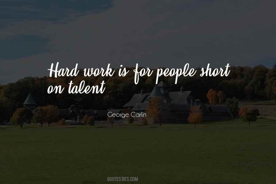 Hard Work Is Quotes #469312