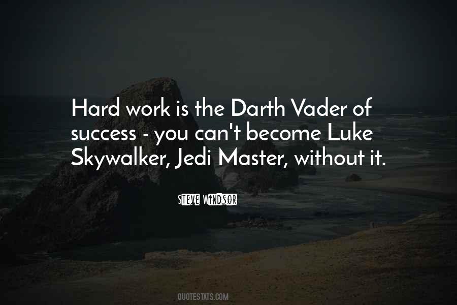 Hard Work Is Quotes #526240