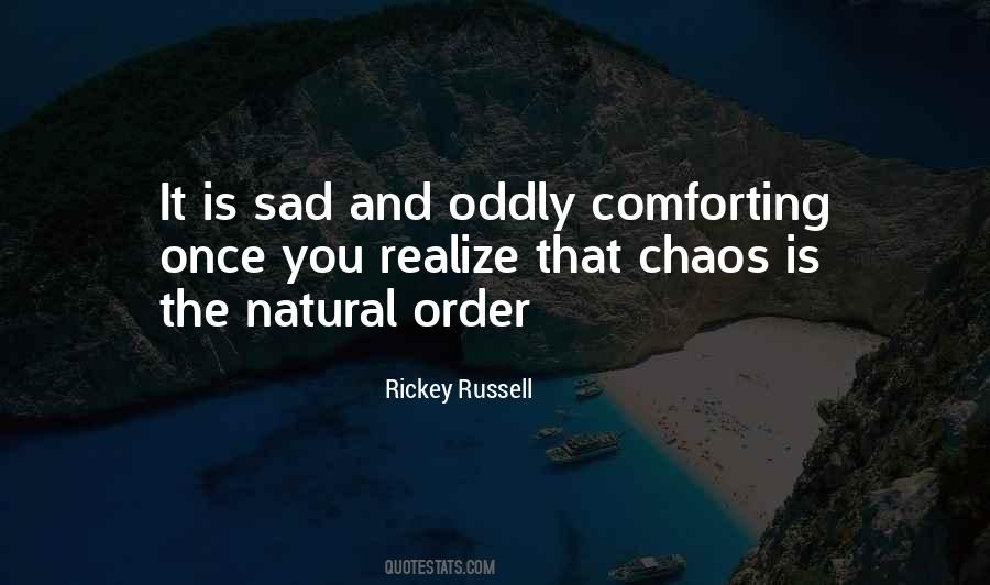 Quotes About Order And Chaos #410805