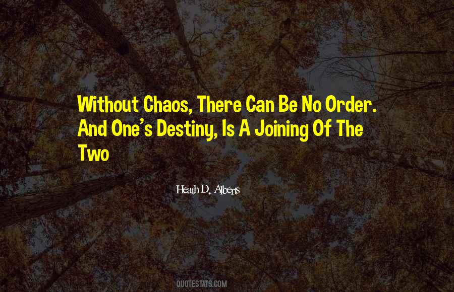 Quotes About Order And Chaos #505592
