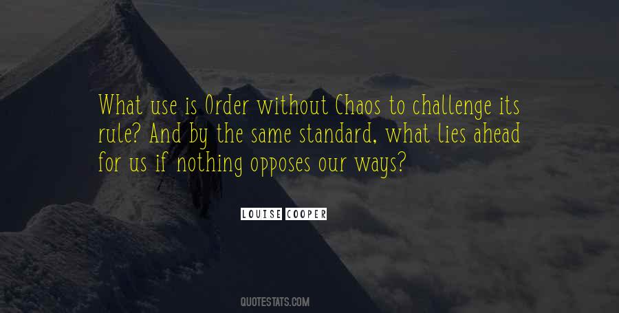 Quotes About Order And Chaos #888518