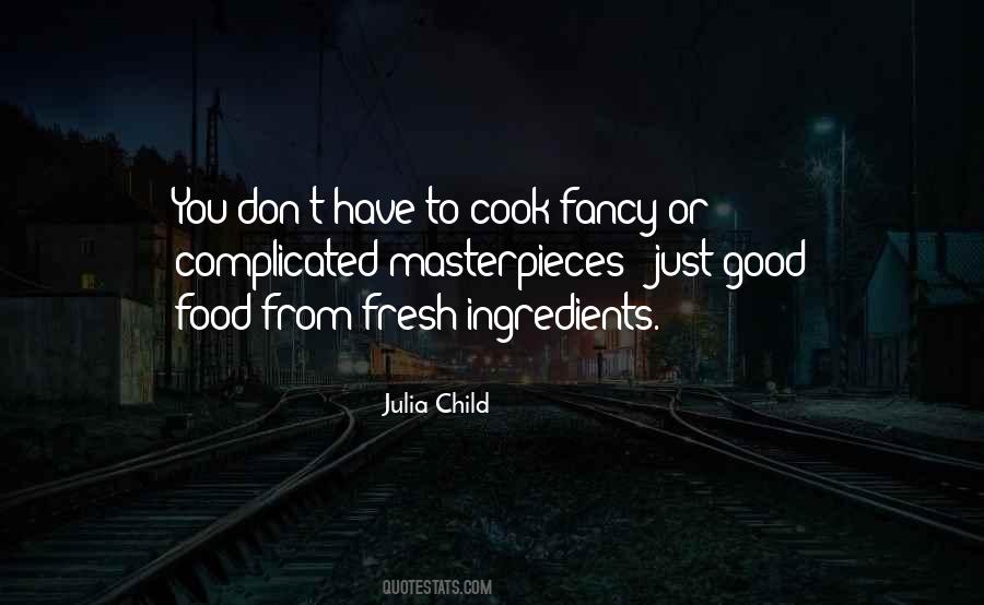 Quotes About Fresh Food #1438619