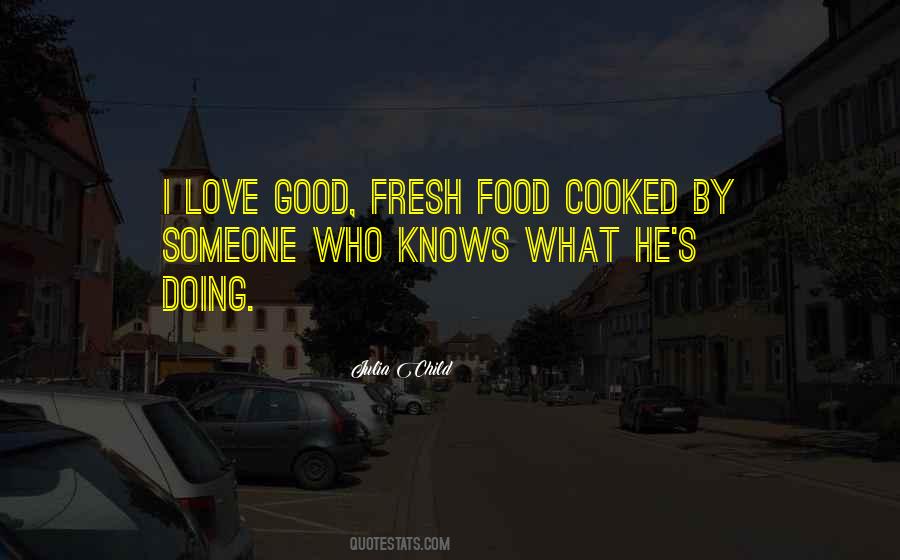 Quotes About Fresh Food #563752