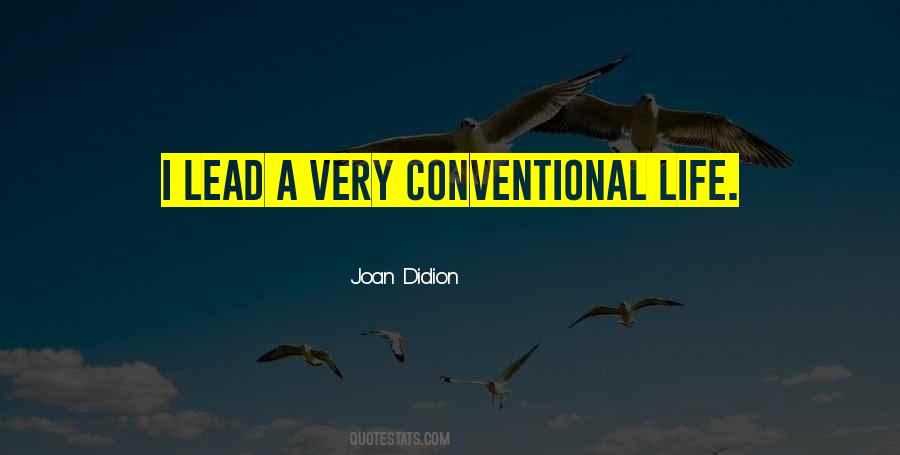 Quotes About Conventional Life #1091924