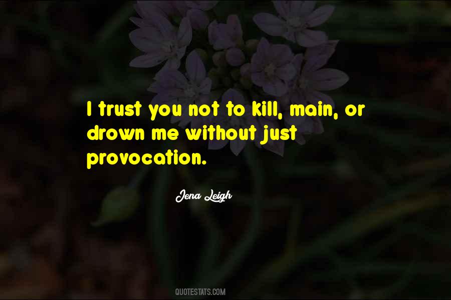 Quotes About Provocation #1117061