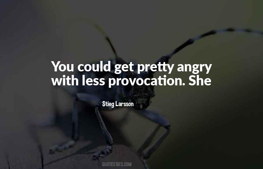 Quotes About Provocation #958380