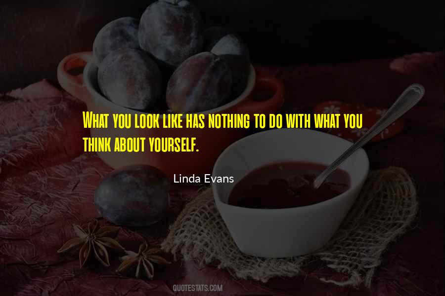 Quotes About Think About Yourself #1120876