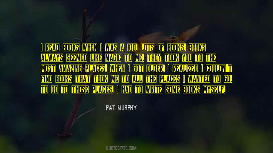 Quotes About When I Was A Kid #1218617