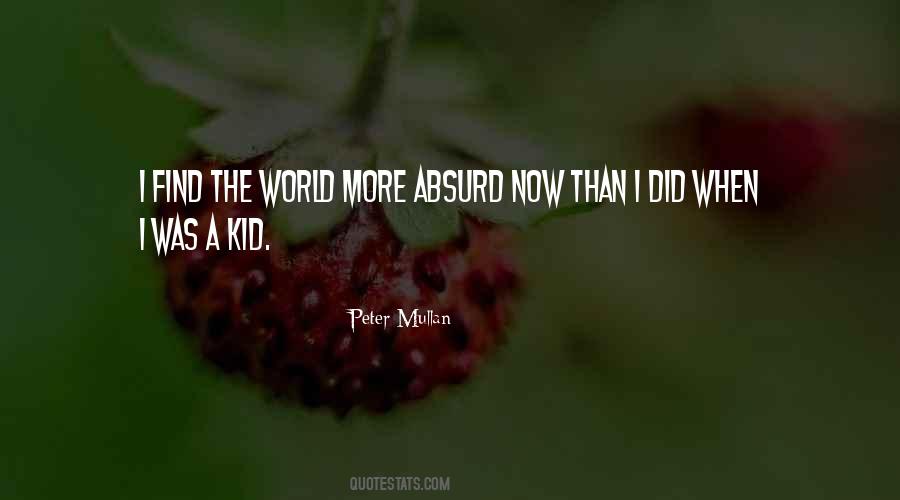 Quotes About When I Was A Kid #1233486
