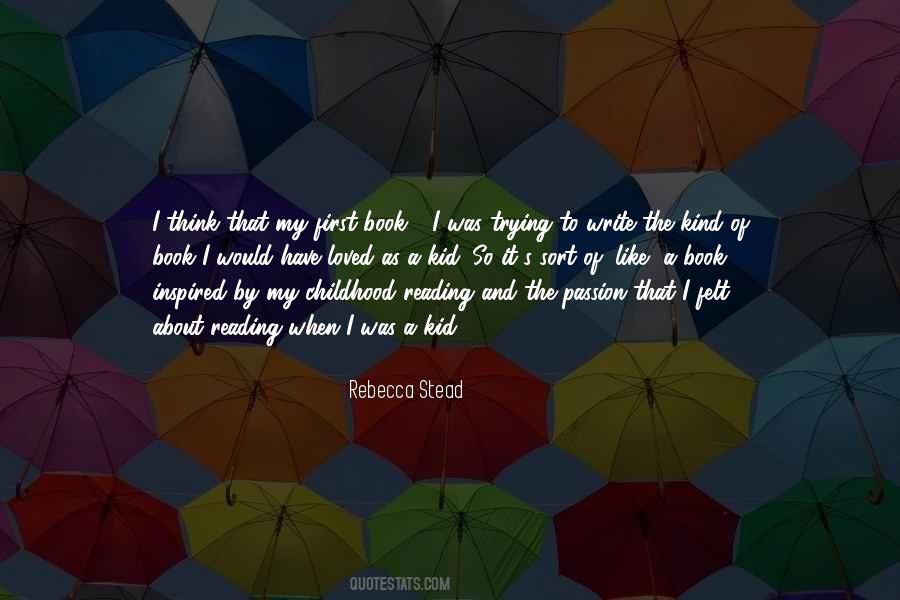 Quotes About When I Was A Kid #1262198