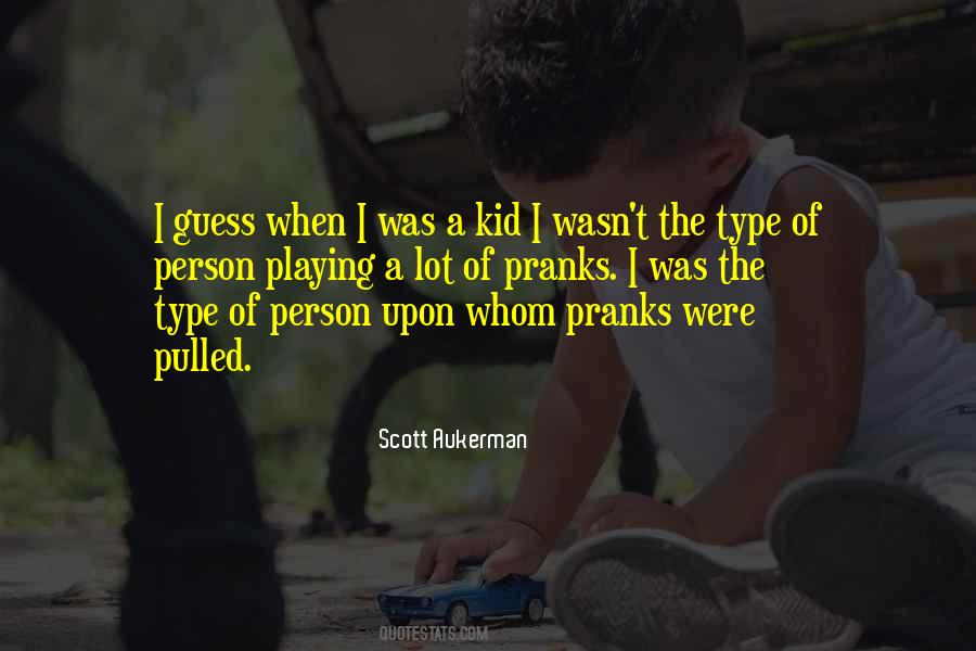Quotes About When I Was A Kid #1328557