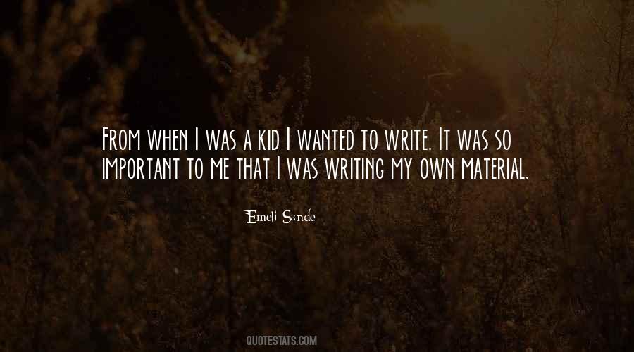 Quotes About When I Was A Kid #1345640