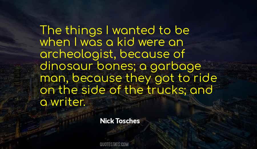 Quotes About When I Was A Kid #1353377