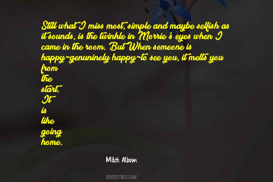 Quotes About When You Miss Someone #1518576