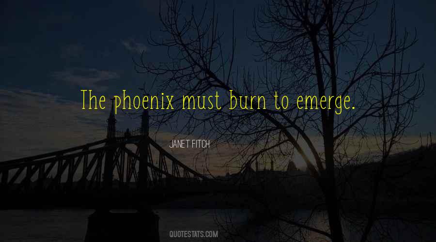 Quotes About Phoenix Rebirth #1454029