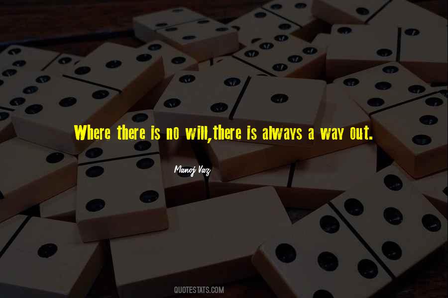 Quotes About Where There's A Will There's A Way #1763670