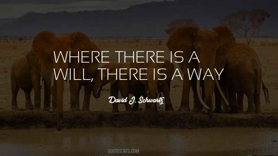 Quotes About Where There's A Will There's A Way #776123