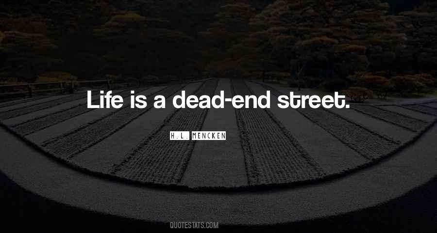 Dead End Street Quotes #1332167