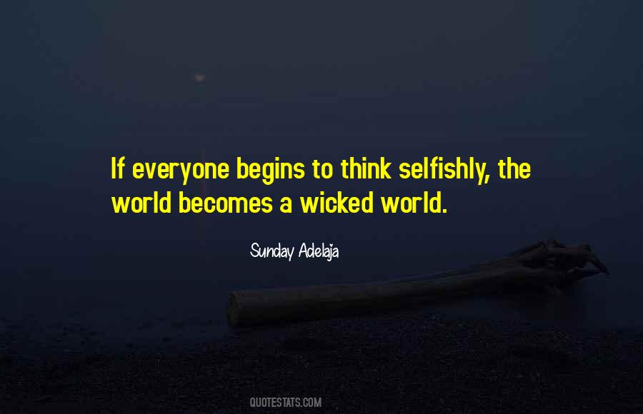 Selfish Thinking Quotes #1203683