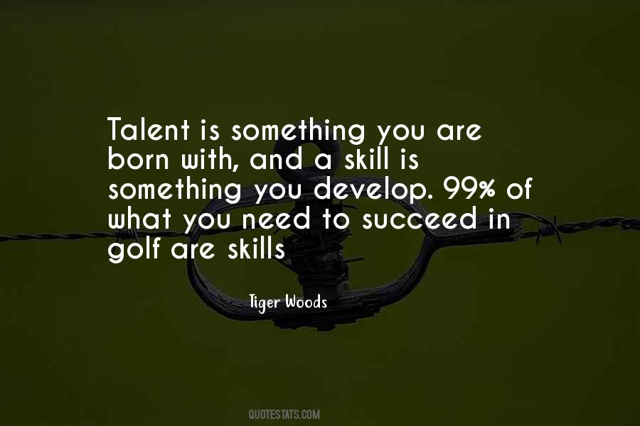 Talent Develop Quotes #1034882