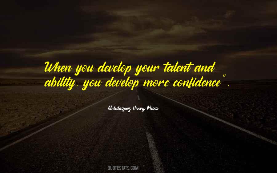 Talent Develop Quotes #1185887