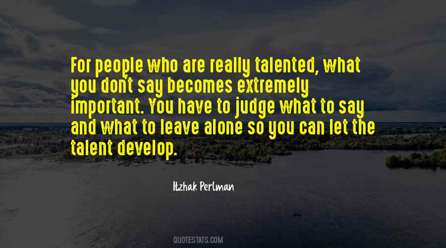 Talent Develop Quotes #1233217