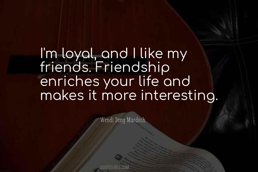 Quotes About Loyal Friendship #120074