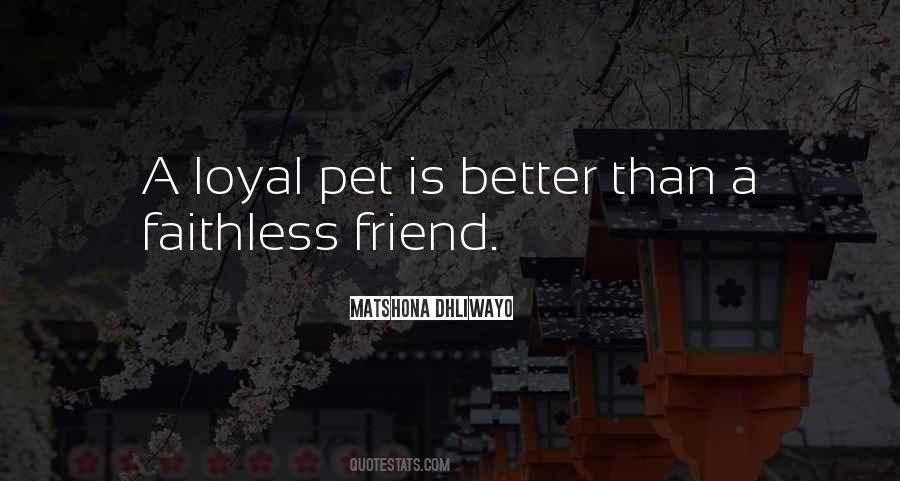 Quotes About Loyal Friendship #489214