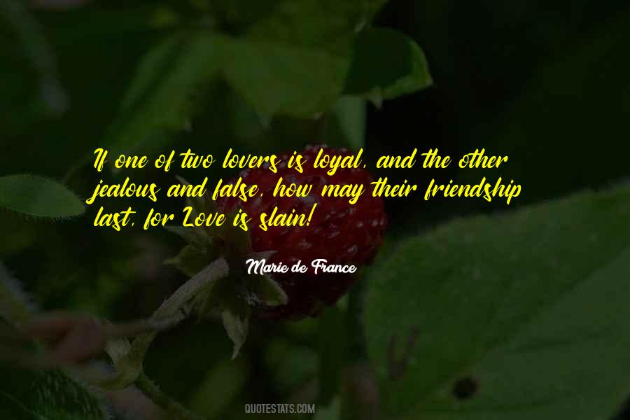 Quotes About Loyal Friendship #702119